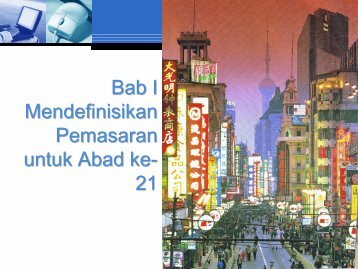 BAB 1 Mendefinisikan Pemasaran Abad 21