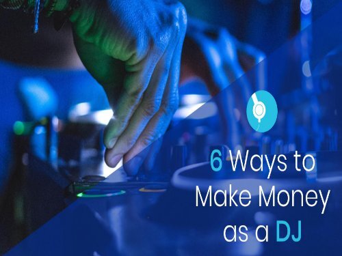 6 Way to Make Money as a DJ at JamJar Events App