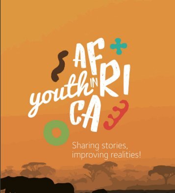 Youth in Africa - Sharing Stories, improving realities!