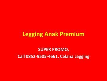 SUPER SALE, Call 0852-9505-4661, Grosir Legging Anak