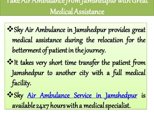 Get Your Patient under the Care of Specialist Doctor by Air Ambulance from Jamshedpur