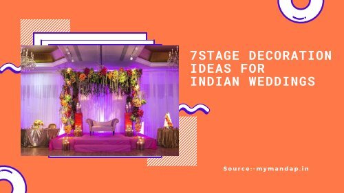 7Stage Decoration Ideas For Indian Weddings (1)