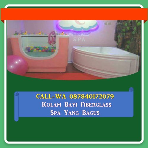 CALL-WA 087840172079, Kolam Bayi Fiberglass Spa Yang Bagus 