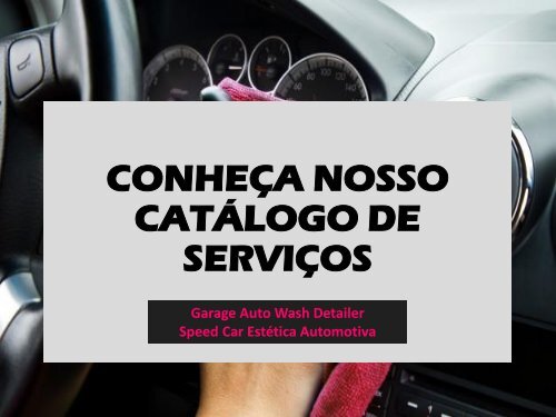 NOSSO CATÁLOGO DE SERVICOS - Estética Automotiva