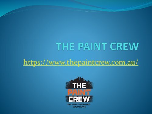 Professional Painters Melbourne-www.thepaintcrew.com.au