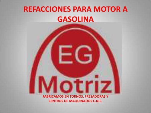 REFACCIONES GASOLINA EG MOTRÍZ