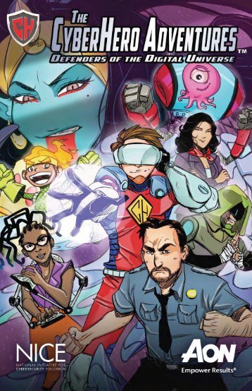 NICE is proud to collaborate on sharing The Cyber Hero Adventures: Defenders of the Digital Universe