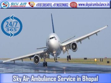 Use Sky Air Ambulance in Bhopal at a Normal Charge