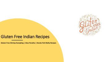 Gluten Free Indian Recipes - Shrimp Dumpling, Aloo Paratha, Kerala Fish Molly Recipes