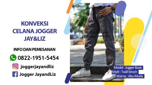 Telp/WA 0822-1951-5454 Jual Grosir Celana Jogger Pria Banjarmasin Jay&Liz