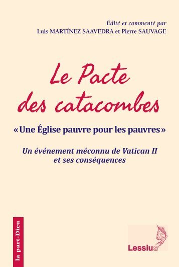 Le Pacte des catacombes. «Une Église pauvre pour les pauvres». Un événement méconnu de Vatican II et ses conséquences