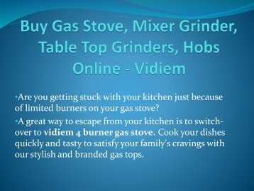 Buy Gas Stove Mixer Grinder Table Top Grinders Hobs Online - Vidiem