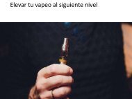 Elevar tu vapeo al siguiente nivel