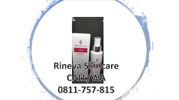 Call/WA 0811-757-815, Jual Skincare Routine Order Rineva Bekasi