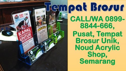 CALL/WA 0899-8844-666, Pusat, Tempat Brosur Unik, Noud Acrylic Shop, Semarang