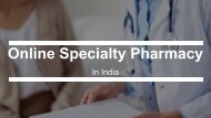 Online Specialty V/S Regular Pharmacy 