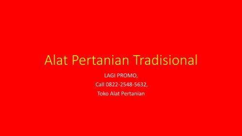 LAGI PROMO, Call 0822-2548-5632, Toko Alat Pertanian