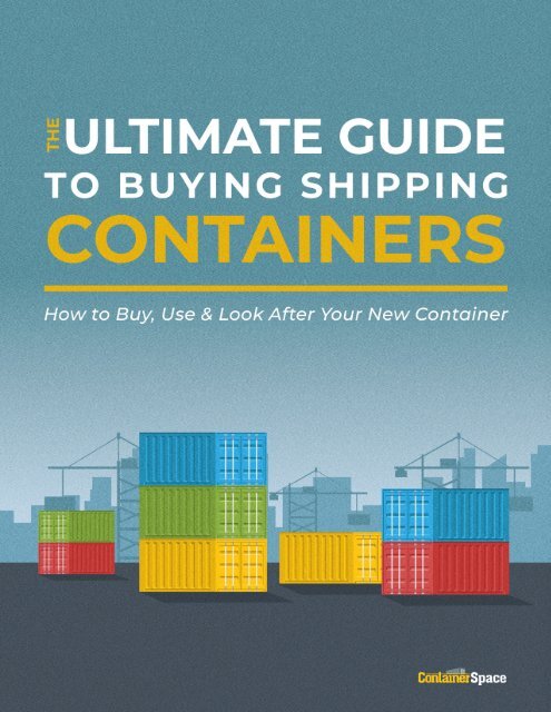 Buying Shipping Containers: The Ultimate Guide