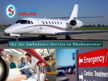 Book Sky Air Ambulance in Bhubaneswar at an Economical Range