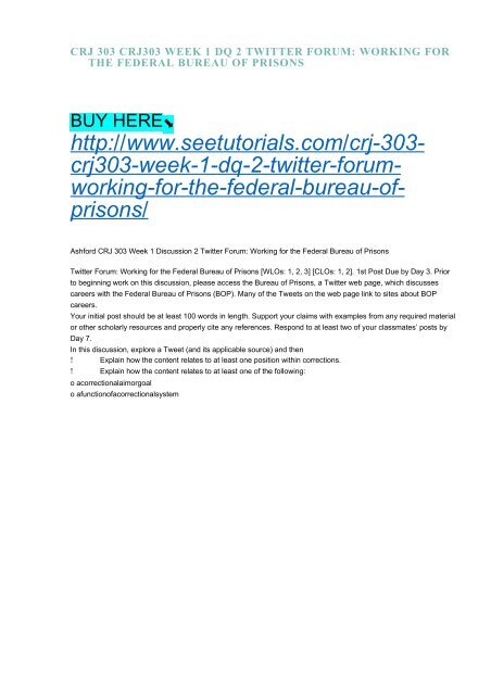 CRJ 303 CRJ303 WEEK 1 DQ 2 TWITTER FORUM- WORKING FOR THE FEDERAL BUREAU OF PRISONS