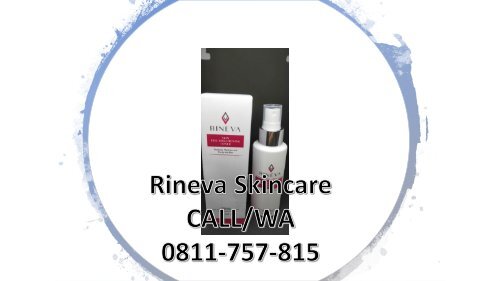 OPEN DEALER, TELP/WA 0811-757-815, Skincare Routine For Acne Prone Sensitive Skin RINEVA