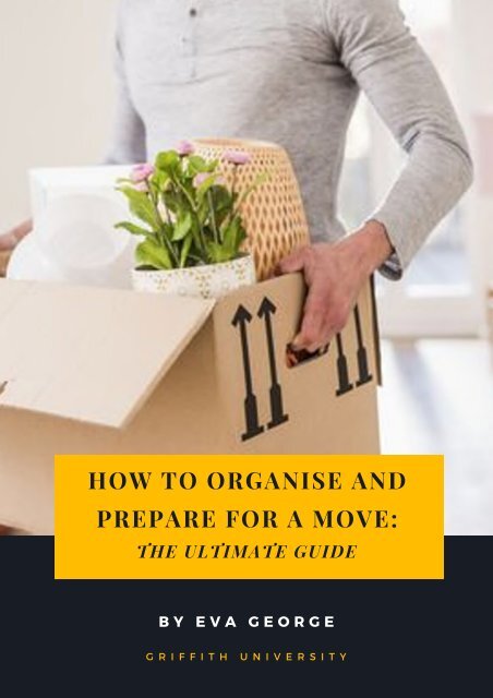 How to Organise and Prepare for a Move- The Ultimate Guide