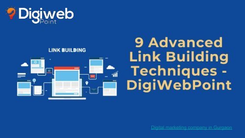9 Advanced Link Building Techniques - DigiWebPoint