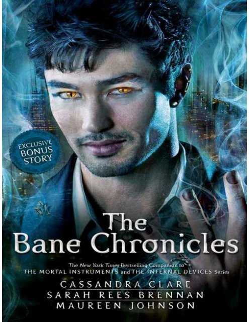 The Bane Chronicles by Cassandra Clare Sarah Rees Brennan Maureen Johnson (  PDFDrive.com )