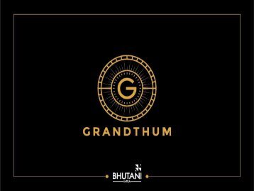 Grandthum- New Commercial Project by Bhutani Group