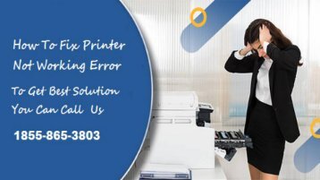 How To Fix Printer Not Working Error Call +1855 865 3803