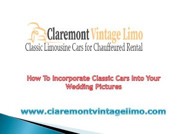 How To Incorporate Classic Cars Into Your Wedding Pictures