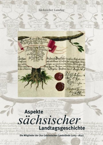 Aspekte sächsischer Landesgeschichte (Personen) - Die Mitglieder der (kur-)sächsischen Landstände (1763-1831)