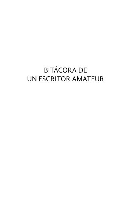 Bitácora de un Escritor Amateur - Jorge Sagastume