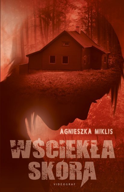 Agnieszka Miklis, "Wściekła skóra"