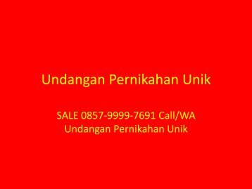 SALE 0857–9999–7691 Call/WA Undangan Pernikahan Unik