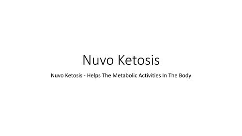 Nuvo Ketosis - Eliminates all Contaminated Substances From The Body