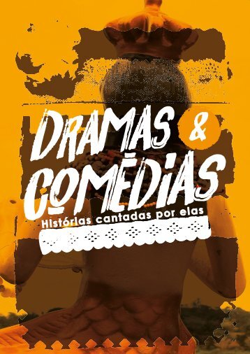 Dramas & Comédias - História Cantadas por Elas