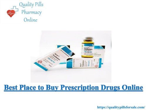 Best Place to Buy Prescription Drugs Online – Quality Pills