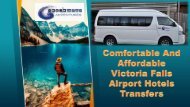 Comfortable And Affordable Victoria Falls Airport Hotels Transfers