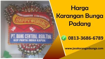 Harga Karangan Bunga Padang, WA  0813-3686-6789