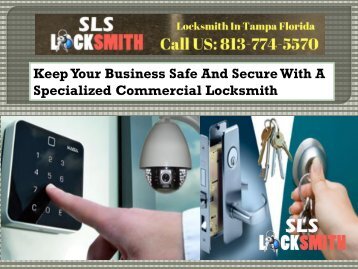 Keep Your Business Safe And Secure With A Specialized Commercial Locksmith