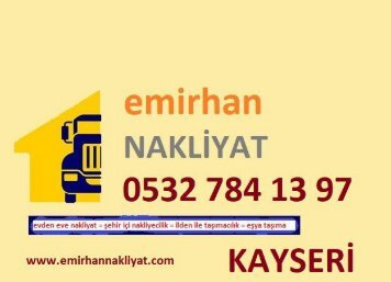 Kayseri Evden Eve Nakliyat 0532 784 13 97 Kayseri Şehir içi Nakliyat Taşımacılık