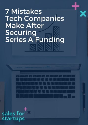 7 Mistakes Tech Companies Make After Securing Series A Funding (2)