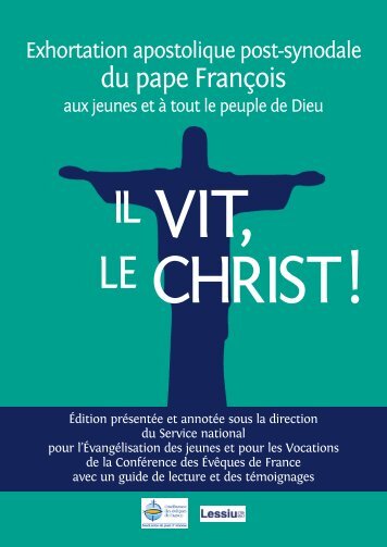 Il vit, le Christ (Christus vivit). Édition présentée et annotée sous la direction du SNEJV