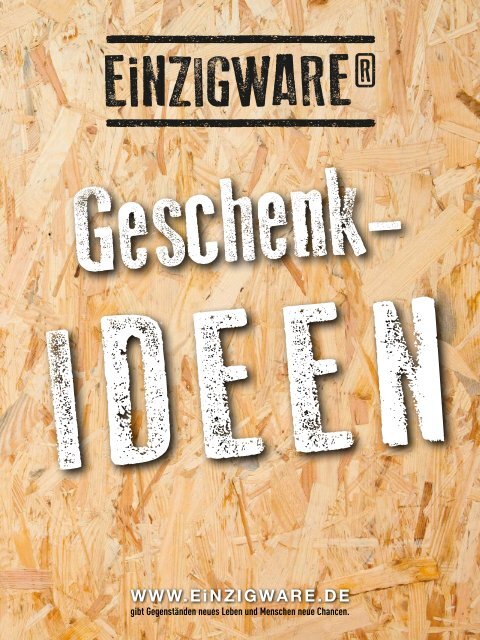 Einzigware Geschenk-Ideen