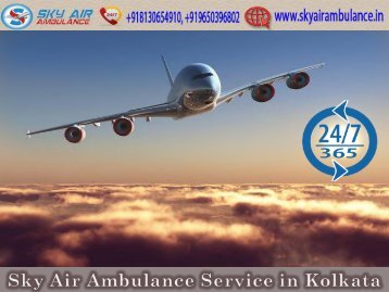 Use Sky Air Ambulance Service from Kolkata at a Genuine Cost
