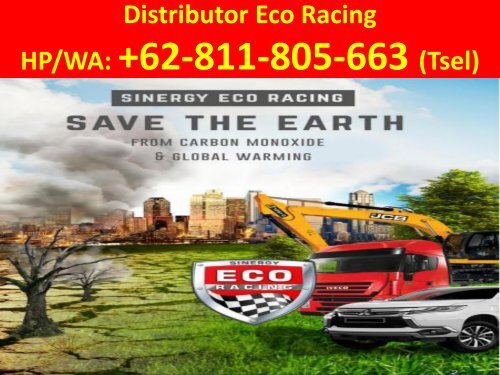 TERBUKTI HEMAT BBM! Hp/WA: +62-811-805-663 (Tsel), Agen Eco Racing Batam