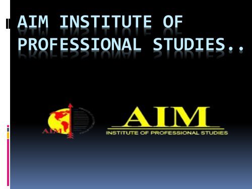 AIM INSTITUTE OF PROFESSIONAL STUDIES pdf