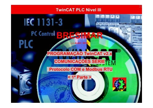 BRESIMAR(asaTek)-Beckhoff-Slides Formação Técnica TwinCAT 2-3.1 COM Free Modbus