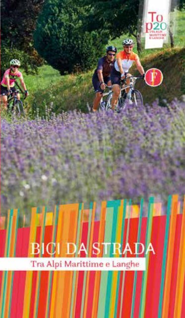 F // Bici da strada - Tra Alpi Marittime e Langhe